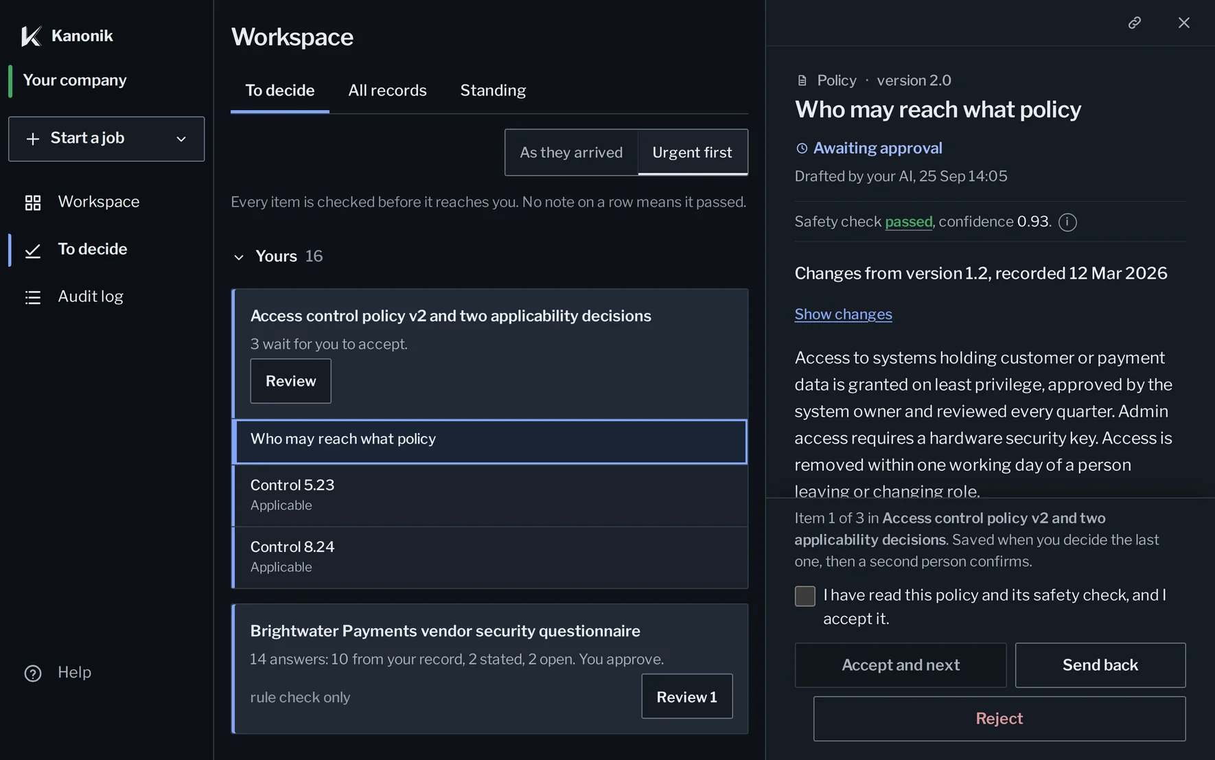 Kanonik’s To decide with the access control policy, version 2.0, awaiting your approval. Its changes from version 1.2 are marked: every six months is struck out, every quarter is added, and admin access requires a hardware security key is added. Safety check passed.