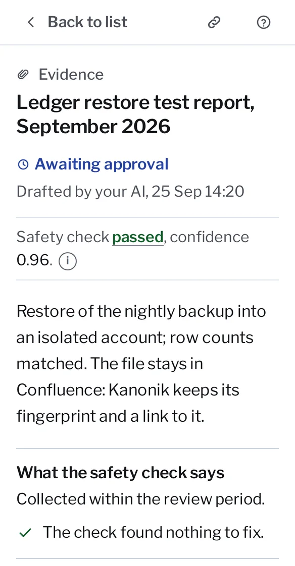 Kanonik on a phone, for Harbor Ledger, a sample company: the evidence Ledger restore test report, September 2026, awaiting approval, drafted by Dana’s AI. Safety check passed, collected within the review period, with nothing to fix.