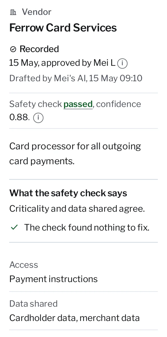 The vendor Ferrow Card Services in Kanonik on a phone, recorded 15 May, approved by Mei L. Safety check passed: criticality and data shared agree. Access: payment instructions. Data shared: cardholder data, merchant data.
