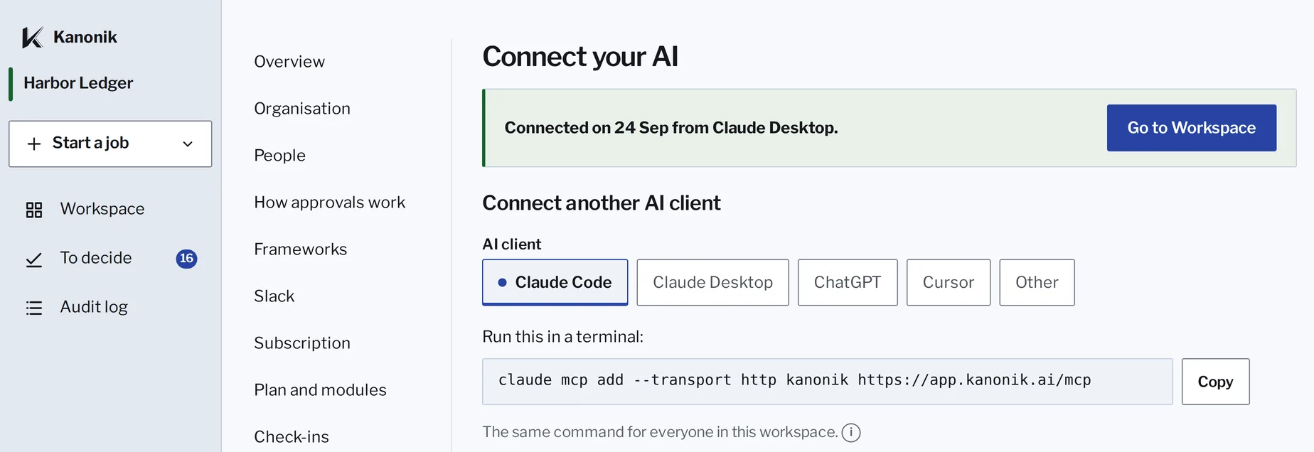 Kanonik’s Connect your AI screen for Harbor Ledger, a sample company: connected on 24 Sep from Claude Desktop, and below it the choice of AI client (Claude Code, Claude Desktop, ChatGPT, Cursor, Other) with the one line to copy.
